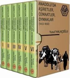 Anadolu`da Aşiretler, Cemaatler, Oymaklar 1453-1650 Ciltli - 6 Cilt Takım - 1