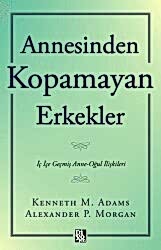 Annesinden Kopamayan Erkekler - 1