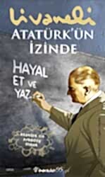 Atatürk’ün İzinde - 1