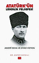 Atatürk`ün Liderlik Felsefesi - 1