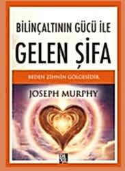 Bilinçaltının Gücü ile Gelen Şifa - 1