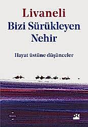 Bizi Sürükleyen Nehir - 1