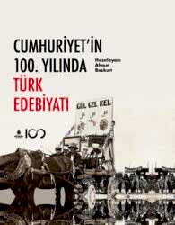 Cumhuriyet`in 100. Yılında Türk Edebiyatı - 1
