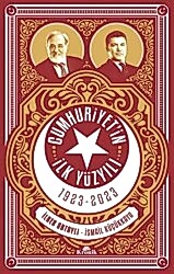 Cumhuriyet`in İlk Yüzyılı 1923 - 2023 - 1