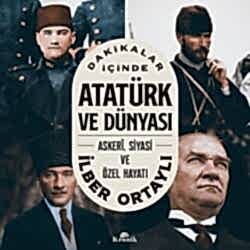 Dakikalar İçinde Atatürk ve Dünyası - 1