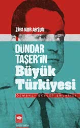 Dündar Taşer`in Büyük Türkiyesi - 1