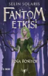 Fantom Etkisi Doğa Dönüyor - 1