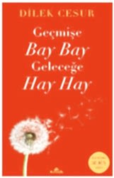 Geçmişe Bay Bay, Geleceğe Hay Hay - 1
