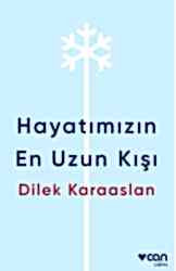 Hayatımızın En Uzun Kışı - 1