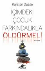 İçimdeki Çocuk Farkındalıkla Öldürmeli - 1