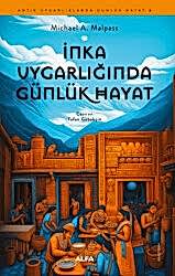 İnka Uygarlığında Günlük Hayat - 1