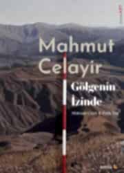 Mahmut Celayir Gölgenin İzinde - 1