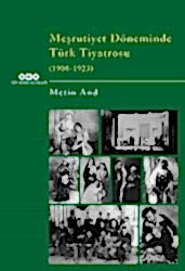 Meşrutiyet Döneminde Türk Tiyatrosu 1908-1923 - 1
