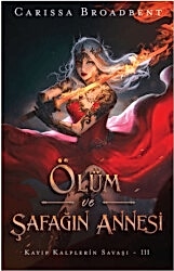 Ölüm ve Şafağın Annesi - 1
