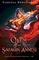 Ölüm ve Şafağın Annesi - 1