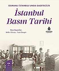 Osmanlı İstanbul’unda Gazetecilik İstanbul Basın Tarihi Cilt 1 - 1
