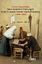 İkinci Meşrutiyet Döneminde Esnaf ve Esnafa Yönelik Teşvik Politikaları 1908-1918 - 1