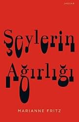 Şeylerin Ağırlığı - 1