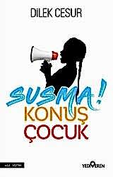 Susma! Konuş Çocuk - 1