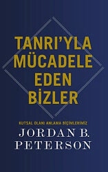 Tanrı’yla Mücadele Eden Bizler - 1