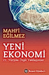 Yeni Ekonomi - 21. Yüzyıla Özgü Yaklaşımlar - 1